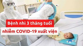 Ca bệnh nhỏ tuổi nhất Việt Nam nhiễm COVID-19 đã xuất viện - PLO