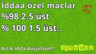 İDDAA ÖZEL MACLAR! %98 2.5 ÜST %100 1.5 Üst!    ✅