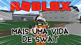 ROBLOX: MAIS UMA VIDA DE PRESO COM SWAT NO PRISON LIFE