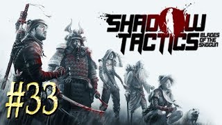 Shadow Tactics: Blades of the Shogun™ ► Замок Сунпу (часть 4) ► Прохождение #33