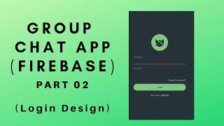 Group Chat App using Firebase in Android Studio PART 2 (Login)