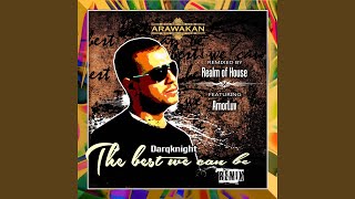 The Best We Can Be (feat. AmorLuv) (Realm of House Remix)