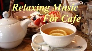 おしゃれカフェBGM癒し系カフェミュージック＆リラックスギター音楽（Relaxing Guitar Music）