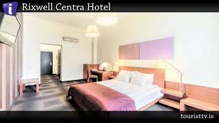 Rixwell Centra Hotel
