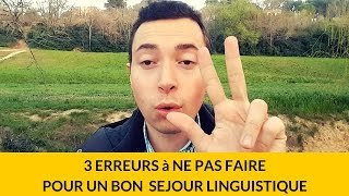 3 ERREURS à NE PAS FAIRE pour UN BON SEJOUR LINGUISTIQUE