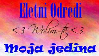 Eletni Odredi - Moja jedina (Tekst)