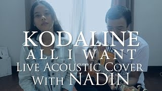 Kodaline - All I Want (Live Acoustic Cover) with Nadin #bejanawaktucover