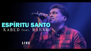 Kabed Ft. Barak - Espíritu Santo - Video Oficial" Apasionados Live
