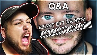 ETT ÅR SEN JAG ROASTADE JOCKE .. [Q&A] *SÅ SJUKT*