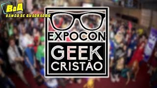 Veja tudo que rolou na XCGC. Primeiro evento NERD Cristão do Brasil