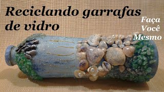 Reciclando garrafas de vidro - decorada com conchinhas