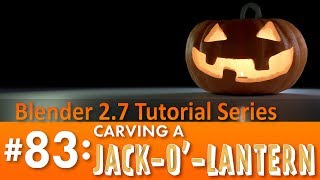 Blender 2.7 Tutorial #83: Carving a Jack-o'-Lantern #b3d