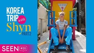 Lạc Lối Ở Gangnam / KOREA TRIP WITH SHYN ( Part 2 ) | SEEN #20