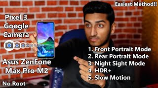 How to Install Pixel 3 GCam on Asus ZenFone Max Pro M2! Easiest Method! Front Portrait, Night Sight!