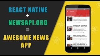 Why React Native, Building Awesome News App