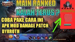 APK MOD FULL HACK DAMAGE MOBILE LEGENDS TERBARU PATCH DYRROTH