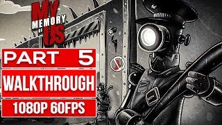 MY MEMORY OF US (100 % All Memories) Gameplay Walkthrough Part 5 No Commentary [1080p 60fps]