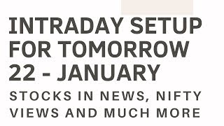 Intraday Trading Setup For Tomorrow - 22 January
