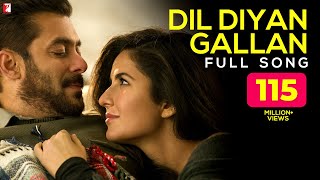 Dil Diyan Gallan - Full Song | Tiger Zinda Hai | Salman Khan | Katrina Kaif | Atif Aslam