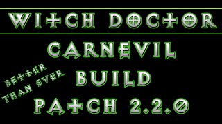 Diablo 3 - Witch Doctor Carnevil Build (RoS Patch 2.2.0)