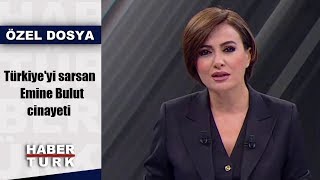 Türkiye'yi sarsan Emine Bulut cinayeti | Akşam Haberleri - 23 Ağustos 2019