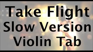 Learn Take Flight by Lindsey Stirling on Violin - SLOW VERSION - How to Play Tutorial