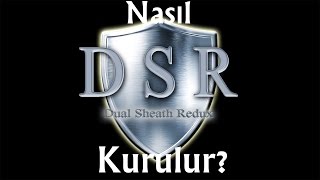 Nasıl Kurulur ? Dual Sheath Redux