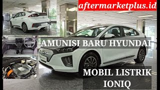 JAJAL MOBIL LISTRIK HYUNDAI IONIQ II FIRST DRIVE II AFTERMARKETPLUS.ID