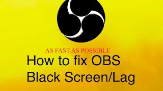 How to fix OBS LAG and Black Screen as fast as possible. (Windows)