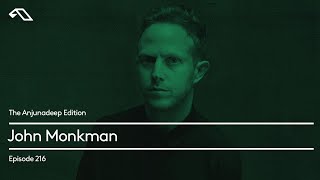 The Anjunadeep Edition 216 with John Monkman
