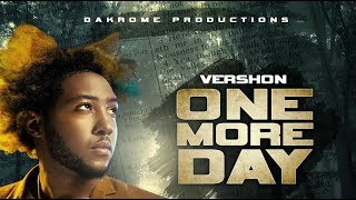 Vershon - One More Day (Vybz Kartel & Buju Banton Tribute) January 2018