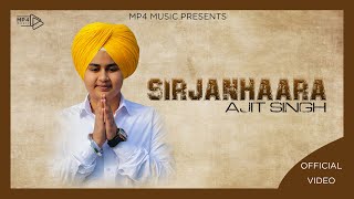 Ajit Singh - Sirjanhaara (Full Video) | Sony Thulewal | Music Nasha | Mp4 Music