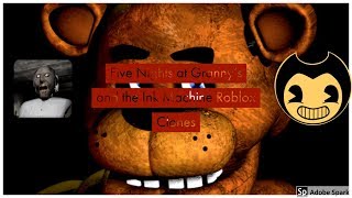 Five Nights at Granny's and the Ink Machine Roblox Clones