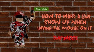 ROBLOX Studio Scripting - Hovering over Part Show GUI - JuicyAdde