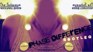 The Subways - Rock & Roll Queen (Phase Difference Bootleg)