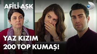 Yaz kızım, 200 top kumaş! - Afili Aşk 24. Bölüm