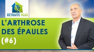 Les différents types d'arthrose : L'arthrose des épaules - Conseils Retraite Plus