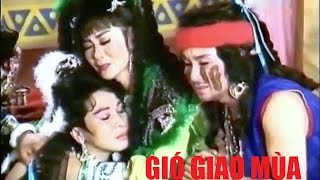 Gió Giao Mùa - Bạch Tuyết, Mỹ Châu, Minh Phụng, Thanh Sang...