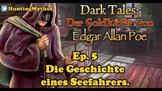 DT- Der Goldkäfer Ep. 5: Die Geschichten eines Seefahrers.
