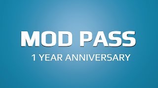 MOD PASS 1 Year Anniversary