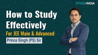 How to Study Effectively for JEE Main & Advanced 2020 by Prince (PS Sir) | Gyan Samaroh Adhyay 6