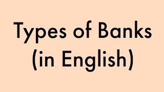 Types of Banks-HSC/Class 12/Std XIIth, CBSE/NCERT Class 11/XI Business Studies