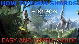 Horizon Zero Dawn: Shard Farming Easy and simple Strategy