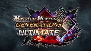 Monster Hunter Generations Ultimate - Launch Trailer