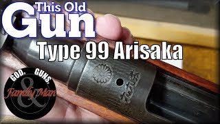 This Old Gun: The Type 99 Arisaka