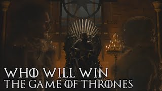 Game of Thrones Season 8 - Who will sit the Iron Throne