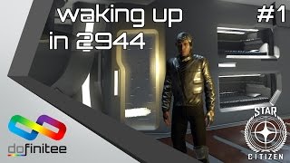 Waking Up In 2944 - Star Citizen #1