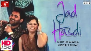 Jad Hasdi - Full Video Song || Shera Boharwalia and Manpreet Akhtar || Vvanjhali Records