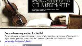 Keith Getty - Hymns For The Christian Life Webinar