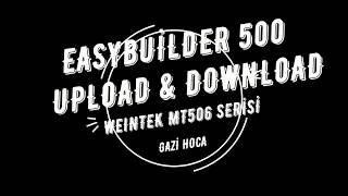 EASYBUİLDER 500 UPLOAD & DOWNLOAD